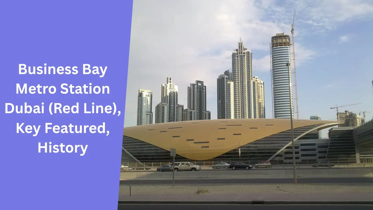 Business Bay Metro Station Dubai (Red Line), Key Featured, History
