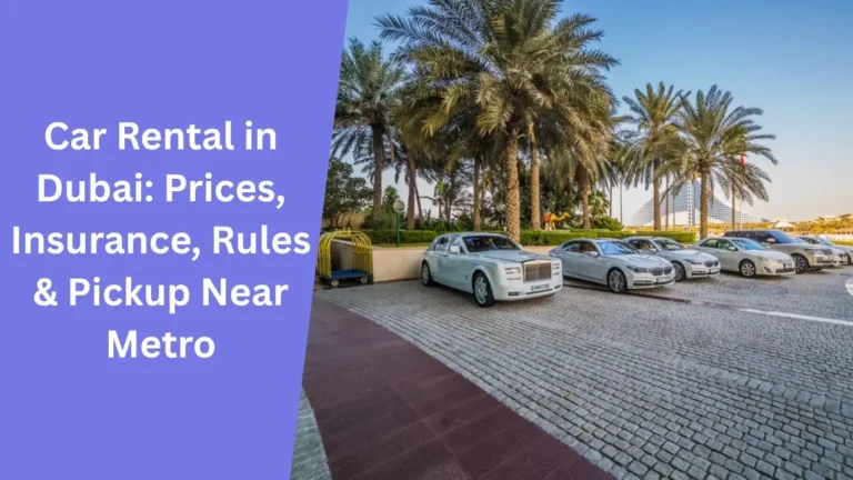 Car Rental in Dubai_ Prices, Insurance, Rules & Pickup Near Metro