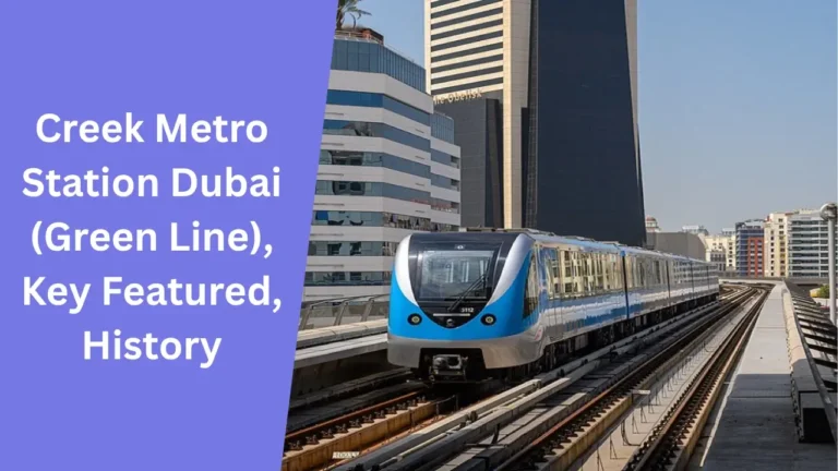 Creek Metro Station Dubai (Green Line), Key Featured, History