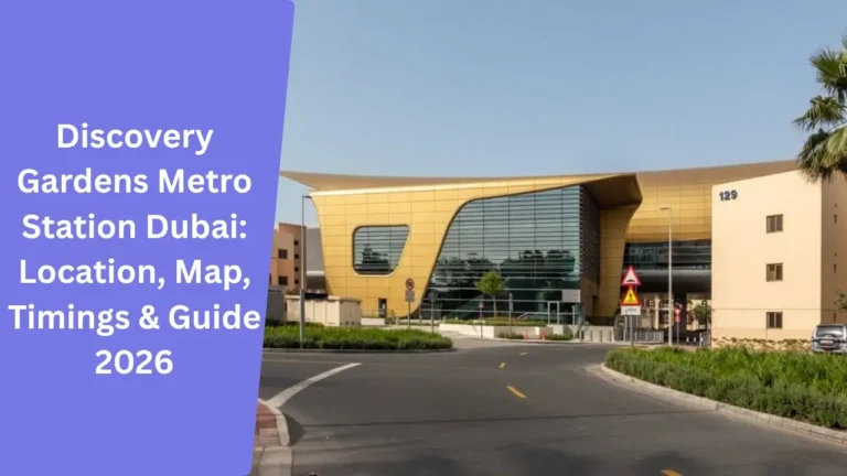Discovery Gardens Metro Station Dubai_ Location, Map, Timings & Guide 2026
