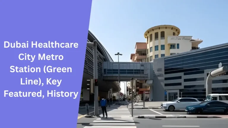 Dubai Healthcare City Metro Station (Green Line), Key Featured, History