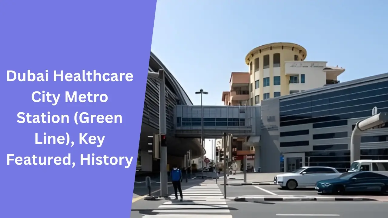 Dubai Healthcare City Metro Station (Green Line), Key Featured, History