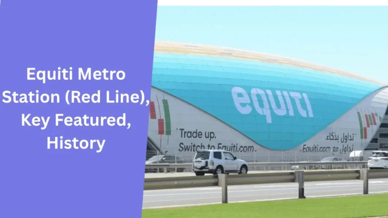 Equiti Metro Station (Red Line), Key Featured, History