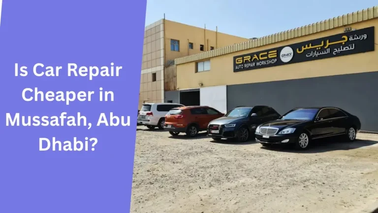 Is Car Repair Cheaper in Mussafah, Abu Dhabi
