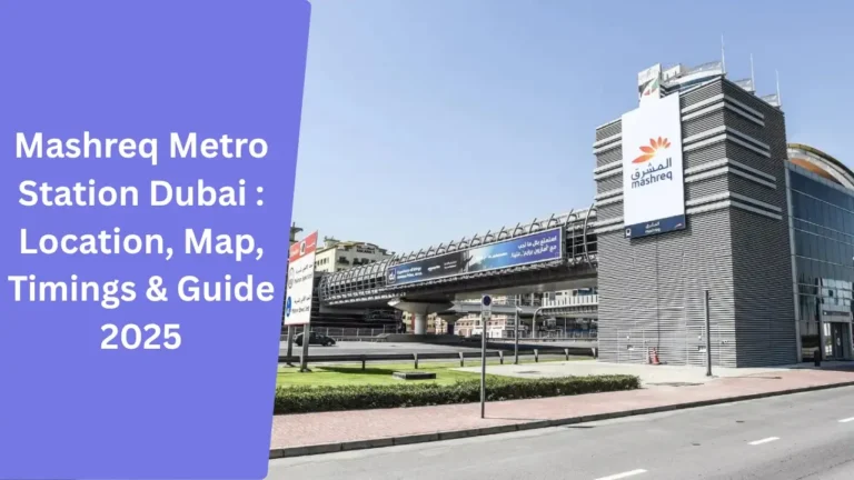 Mashreq Metro Station Dubai _ Location, Map, Timings & Guide 2025