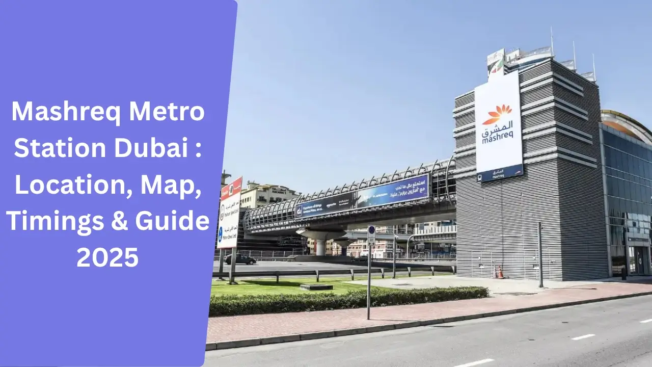 Mashreq Metro Station Dubai _ Location, Map, Timings & Guide 2025