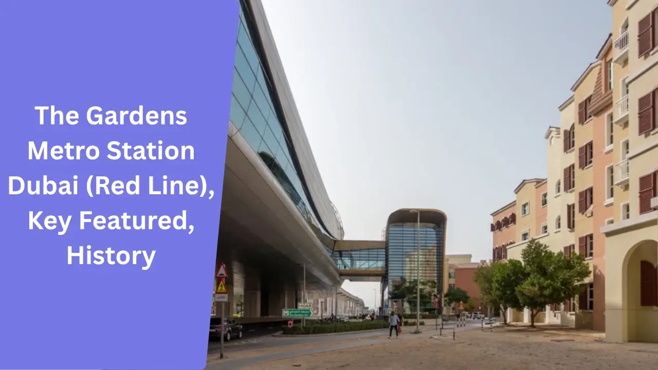 The Gardens Metro Station Dubai (Red Line), Key Featured, History